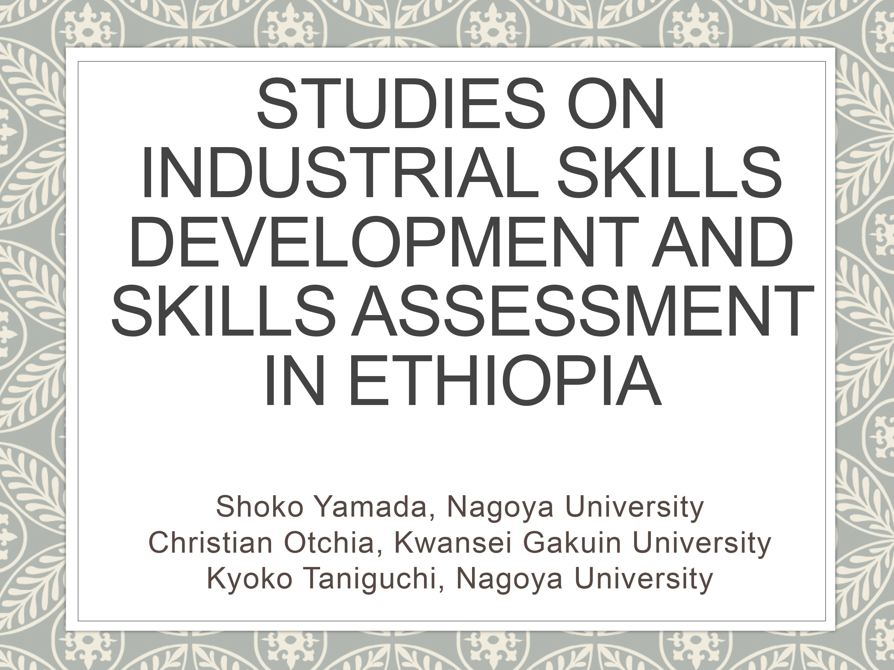 Studies on Industrial Skills Development and Skills Assessment in Ethiopia 